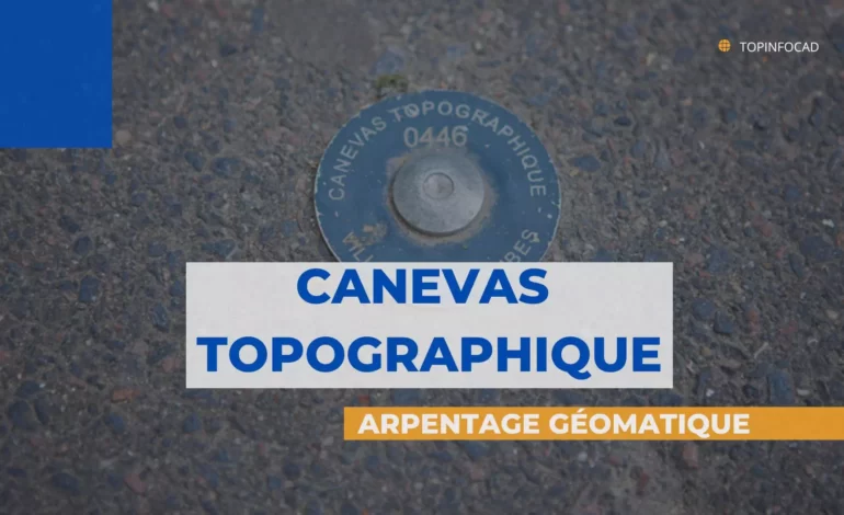 Les Points de Canevas Géodésique Topographique